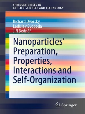 cover image of Nanoparticles' Preparation, Properties, Interactions and Self-Organization